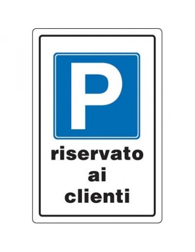 TARGA SEGNALETICA PARCHEGGIO RISERVATO AI CLIENTI