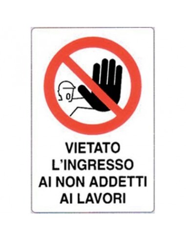 TARGA SEGNALETICA VIETATO INGRESSO AI NON ADDETTI