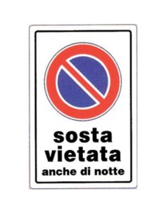 TARGA SEGNALETICA DIVIETO SOSTA ANCHE NOTTE