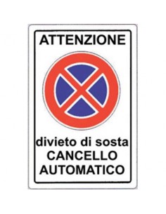 TARGA SEGNALETICA DIVIETO SOSTA CANCELLO AUTOMATIC