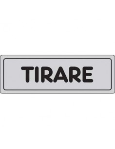 TARGA SEGNALETICA ADESIVA TIRARE