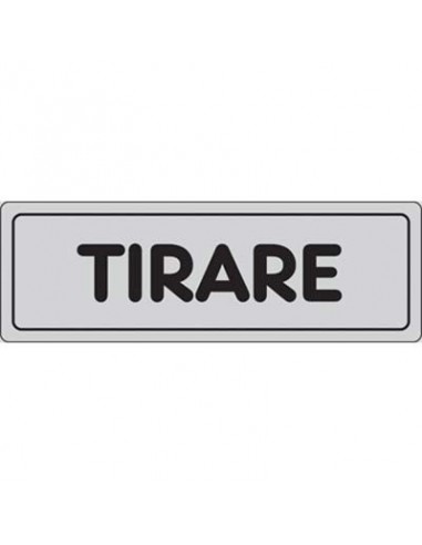 TARGA SEGNALETICA ADESIVA TIRARE
