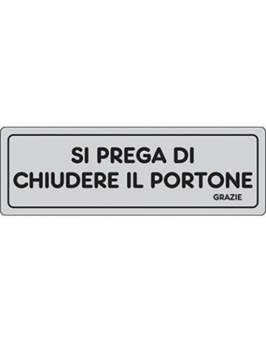 TARGA SEGNALETICA ADESIVA CHIUDERE IL PORTONE